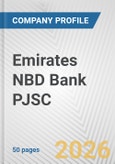 Emirates NBD Bank PJSC Fundamental Company Report Including Financial, SWOT, Competitors and Industry Analysis- Product Image