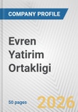 Evren Yatirim Ortakligi Fundamental Company Report Including Financial, SWOT, Competitors and Industry Analysis- Product Image