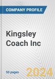 Kingsley Coach Inc. Fundamental Company Report Including Financial, SWOT, Competitors and Industry Analysis- Product Image