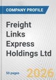Freight Links Express Holdings Ltd. Fundamental Company Report Including Financial, SWOT, Competitors and Industry Analysis- Product Image
