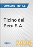 Ticino del Peru S.A. Fundamental Company Report Including Financial, SWOT, Competitors and Industry Analysis- Product Image