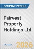 Fairvest Property Holdings Ltd. Fundamental Company Report Including Financial, SWOT, Competitors and Industry Analysis- Product Image