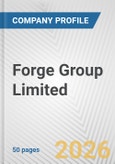 Forge Group Limited Fundamental Company Report Including Financial, SWOT, Competitors and Industry Analysis- Product Image