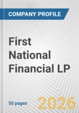 First National Financial LP Fundamental Company Report Including Financial, SWOT, Competitors and Industry Analysis- Product Image