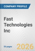 Fast Technologies Inc. Fundamental Company Report Including Financial, SWOT, Competitors and Industry Analysis- Product Image