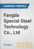 Fangda Special Steel Technology Co., Ltd. Fundamental Company Report Including Financial, SWOT, Competitors and Industry Analysis- Product Image
