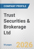 Trust Securities & Brokerage Ltd. Fundamental Company Report Including Financial, SWOT, Competitors and Industry Analysis- Product Image