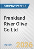 Frankland River Olive Co Ltd Fundamental Company Report Including Financial, SWOT, Competitors and Industry Analysis- Product Image