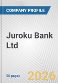 Juroku Bank Ltd. Fundamental Company Report Including Financial, SWOT, Competitors and Industry Analysis- Product Image