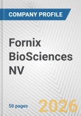 Fornix BioSciences NV Fundamental Company Report Including Financial, SWOT, Competitors and Industry Analysis- Product Image