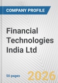 Financial Technologies India Ltd Fundamental Company Report Including Financial, SWOT, Competitors and Industry Analysis- Product Image