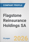 Flagstone Reinsurance Holdings SA Fundamental Company Report Including Financial, SWOT, Competitors and Industry Analysis- Product Image