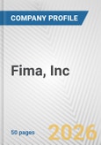 Fima, Inc. Fundamental Company Report Including Financial, SWOT, Competitors and Industry Analysis- Product Image