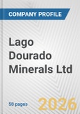 Lago Dourado Minerals Ltd. Fundamental Company Report Including Financial, SWOT, Competitors and Industry Analysis- Product Image