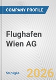 Flughafen Wien AG Fundamental Company Report Including Financial, SWOT, Competitors and Industry Analysis- Product Image