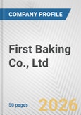 First Baking Co., Ltd. Fundamental Company Report Including Financial, SWOT, Competitors and Industry Analysis- Product Image