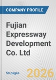 Fujian Expressway Development Co. Ltd. Fundamental Company Report Including Financial, SWOT, Competitors and Industry Analysis- Product Image
