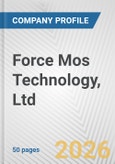 Force Mos Technology, Ltd. Fundamental Company Report Including Financial, SWOT, Competitors and Industry Analysis- Product Image