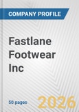 Fastlane Footwear Inc Fundamental Company Report Including Financial, SWOT, Competitors and Industry Analysis- Product Image