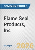 Flame Seal Products, Inc. Fundamental Company Report Including Financial, SWOT, Competitors and Industry Analysis- Product Image