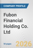 Fubon Financial Holding Co. Ltd. Fundamental Company Report Including Financial, SWOT, Competitors and Industry Analysis- Product Image