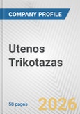 Utenos Trikotazas Fundamental Company Report Including Financial, SWOT, Competitors and Industry Analysis- Product Image