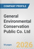 General Environmental Conservation Public Co. Ltd. Fundamental Company Report Including Financial, SWOT, Competitors and Industry Analysis- Product Image