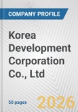 Korea Development Corporation Co., Ltd. Fundamental Company Report Including Financial, SWOT, Competitors and Industry Analysis- Product Image