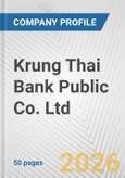 Krung Thai Bank Public Co. Ltd. Fundamental Company Report Including Financial, SWOT, Competitors and Industry Analysis- Product Image