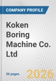 Koken Boring Machine Co. Ltd. Fundamental Company Report Including Financial, SWOT, Competitors and Industry Analysis- Product Image