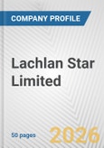 Lachlan Star Limited Fundamental Company Report Including Financial, SWOT, Competitors and Industry Analysis- Product Image