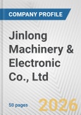 Jinlong Machinery & Electronic Co., Ltd. Fundamental Company Report Including Financial, SWOT, Competitors and Industry Analysis- Product Image