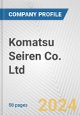 Komatsu Seiren Co. Ltd. Fundamental Company Report Including Financial, SWOT, Competitors and Industry Analysis- Product Image