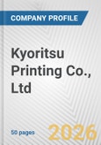 Kyoritsu Printing Co., Ltd. Fundamental Company Report Including Financial, SWOT, Competitors and Industry Analysis- Product Image