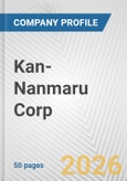 Kan-Nanmaru Corp. Fundamental Company Report Including Financial, SWOT, Competitors and Industry Analysis- Product Image