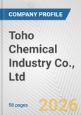 Toho Chemical Industry Co., Ltd. Fundamental Company Report Including Financial, SWOT, Competitors and Industry Analysis- Product Image