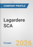 Lagardere SCA Fundamental Company Report Including Financial, SWOT, Competitors and Industry Analysis- Product Image