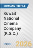 Kuwait National Cinema Company (K.S.C.) Fundamental Company Report Including Financial, SWOT, Competitors and Industry Analysis- Product Image
