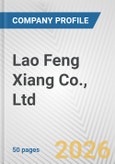 Lao Feng Xiang Co., Ltd. Fundamental Company Report Including Financial, SWOT, Competitors and Industry Analysis- Product Image