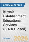 Kuwait Establishment Educational Services (S.A.K.Closed) Fundamental Company Report Including Financial, SWOT, Competitors and Industry Analysis- Product Image