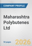 Maharashtra Polybutenes Ltd. Fundamental Company Report Including Financial, SWOT, Competitors and Industry Analysis- Product Image