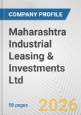 Maharashtra Industrial Leasing & Investments Ltd Fundamental Company Report Including Financial, SWOT, Competitors and Industry Analysis- Product Image