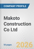 Makoto Construction Co Ltd Fundamental Company Report Including Financial, SWOT, Competitors and Industry Analysis- Product Image