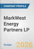 MarkWest Energy Partners LP Fundamental Company Report Including Financial, SWOT, Competitors and Industry Analysis- Product Image