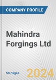 Mahindra Forgings Ltd. Fundamental Company Report Including Financial, SWOT, Competitors and Industry Analysis- Product Image