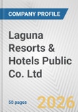 Laguna Resorts & Hotels Public Co. Ltd. Fundamental Company Report Including Financial, SWOT, Competitors and Industry Analysis- Product Image
