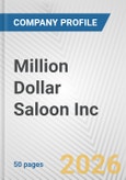 Million Dollar Saloon Inc. Fundamental Company Report Including Financial, SWOT, Competitors and Industry Analysis- Product Image