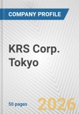 KRS Corp. Tokyo Fundamental Company Report Including Financial, SWOT, Competitors and Industry Analysis- Product Image
