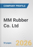 MM Rubber Co. Ltd. Fundamental Company Report Including Financial, SWOT, Competitors and Industry Analysis- Product Image