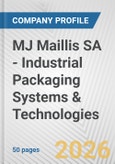 MJ Maillis SA - Industrial Packaging Systems & Technologies Fundamental Company Report Including Financial, SWOT, Competitors and Industry Analysis- Product Image